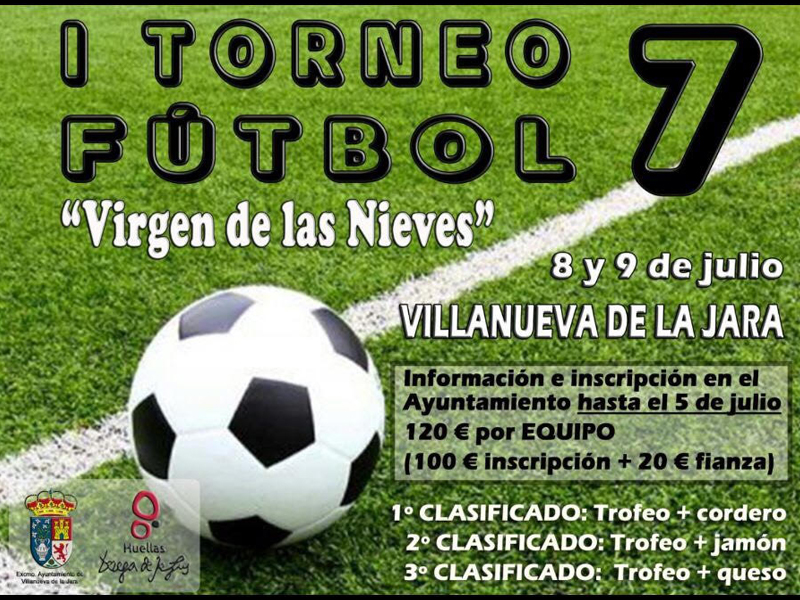 Torneo Fútbol 7 "Virgen de las Nieves" | Villanueva de la Jara - imagen 1