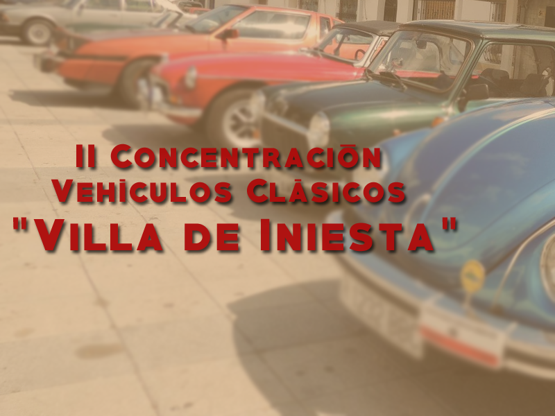 II Concentración Vehículos Clásicos "Villa de Iniesta" - imagen 1