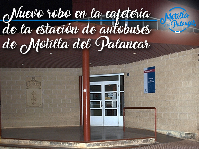 La cafetería de la Estación de Autobuses de Motilla sufre el segundo robo en un mes - imagen 1