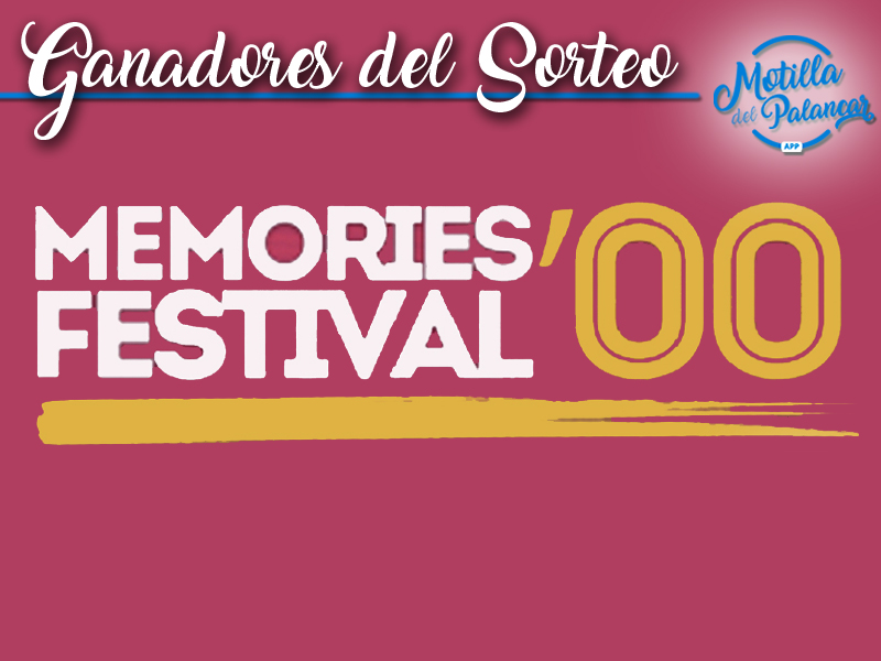 Ganadores del Sorteo de 5 ENTRADAS DOBLES para Memories Fest `00  - imagen 1