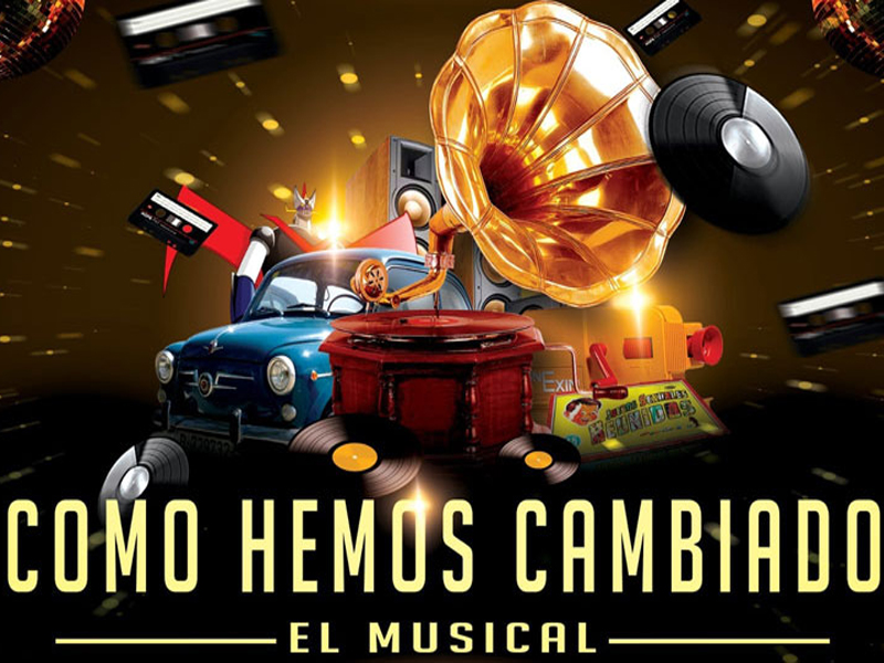 Como hemos cambiado | El músical - imagen 1