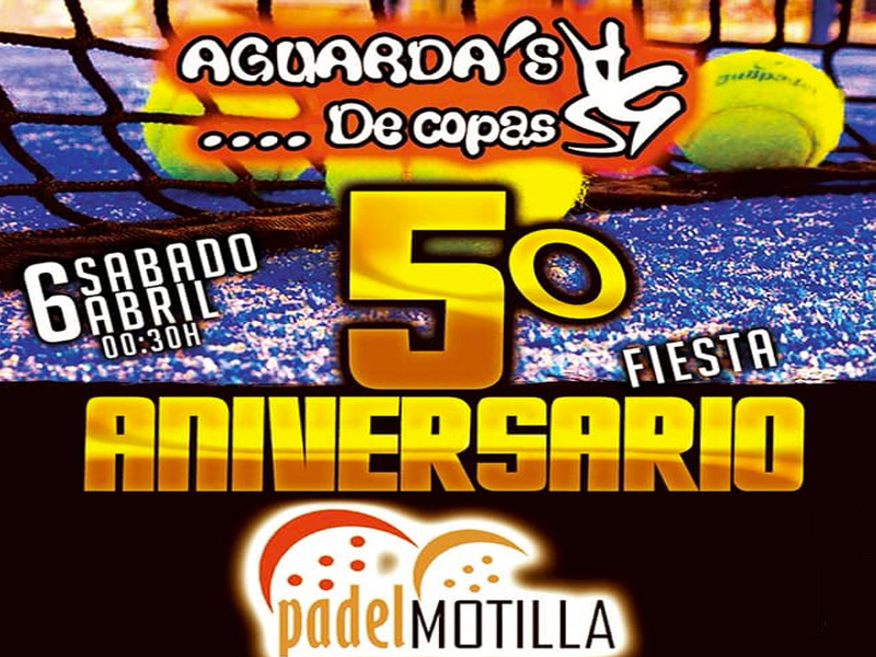 Fiesta 5º Aniversario PadelMotilla - imagen 1