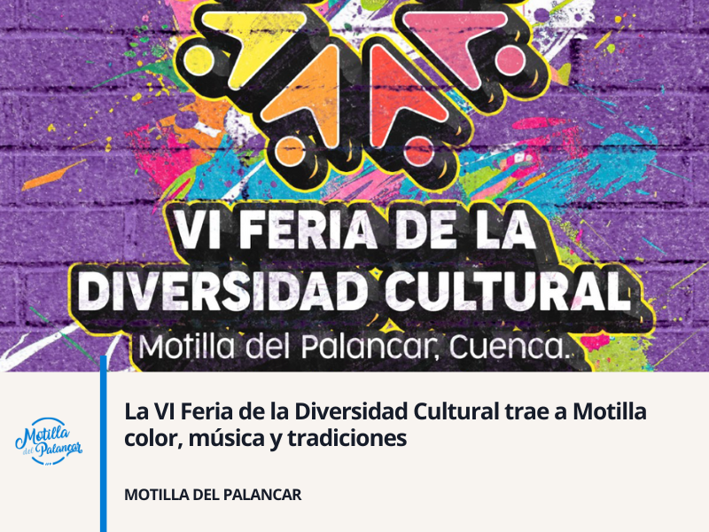 La VI Feria de la Diversidad Cultural trae a Motilla color, música y ...