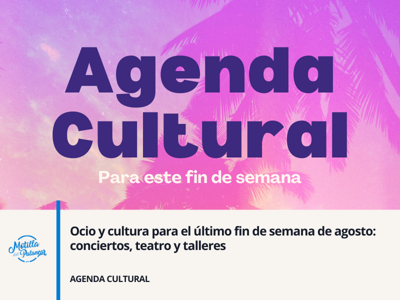 Ocio y cultura para el último fin de semana de agosto: conciertos, teatro y talleres - imagen 1