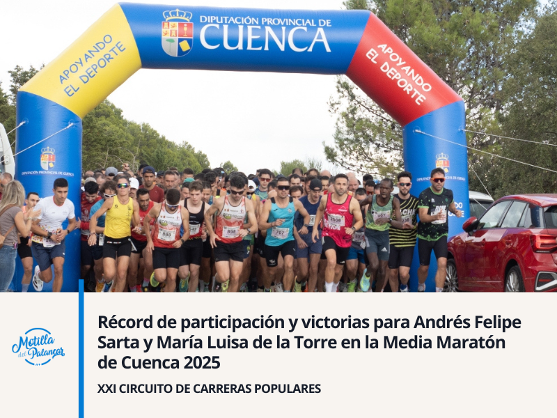 Récord de participación y victorias para Andrés Felipe Sarta y María Luisa de la Torre en la Media Maratón de Cuenca 2025 - imagen 1