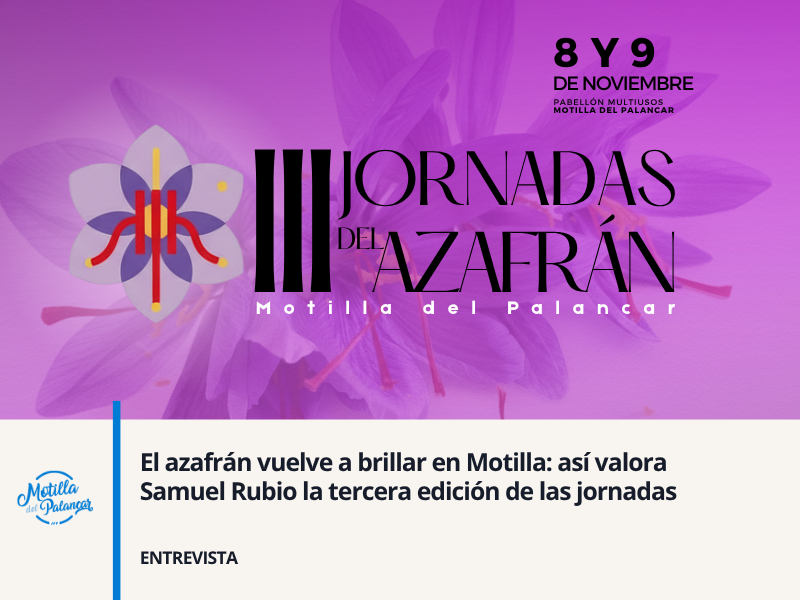 El azafrán vuelve a brillar en Motilla: así valora Samuel Rubio la tercera edición de las jornadas - imagen 1