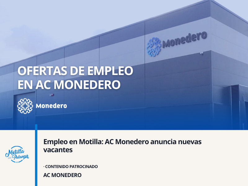 Empleo en Motilla: AC Monedero anuncia nuevas vacantes - imagen 1