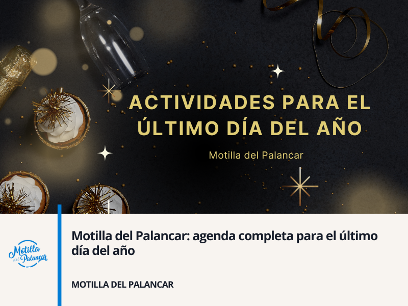 Motilla del Palancar: agenda completa para el último día del año - imagen 1
