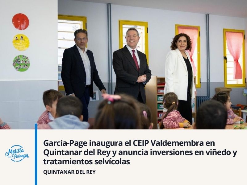 García-Page inaugura el CEIP Valdemembra en Quintanar del Rey y anuncia inversiones en viñedo y tratamientos selvícolas - imagen 1