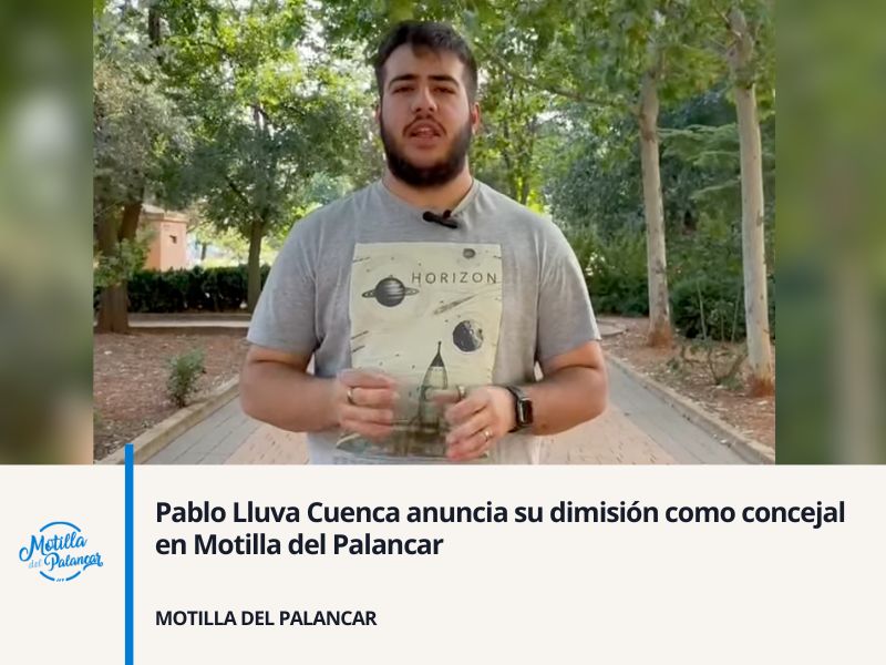 Pablo Lluva Cuenca anuncia su dimisión como concejal en Motilla del Palancar - imagen 1