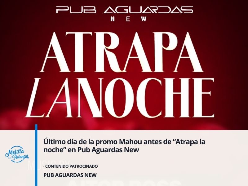 Último día de la promo Mahou antes de “Atrapa la noche” en Pub Aguardas New  - imagen 1