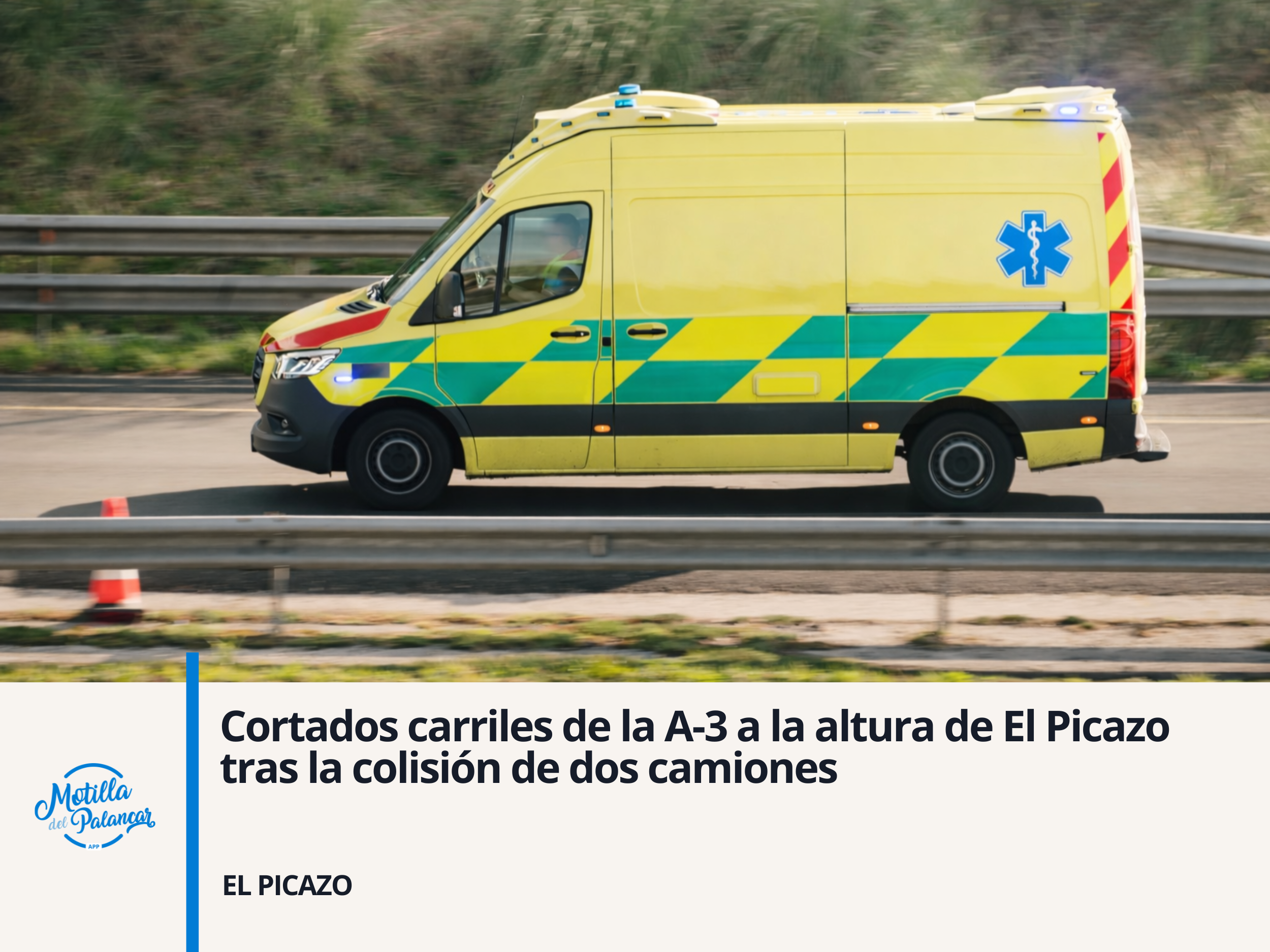 Cortados carriles de la A-3 a la altura de El Picazo tras la colisión de dos camiones - imagen 1