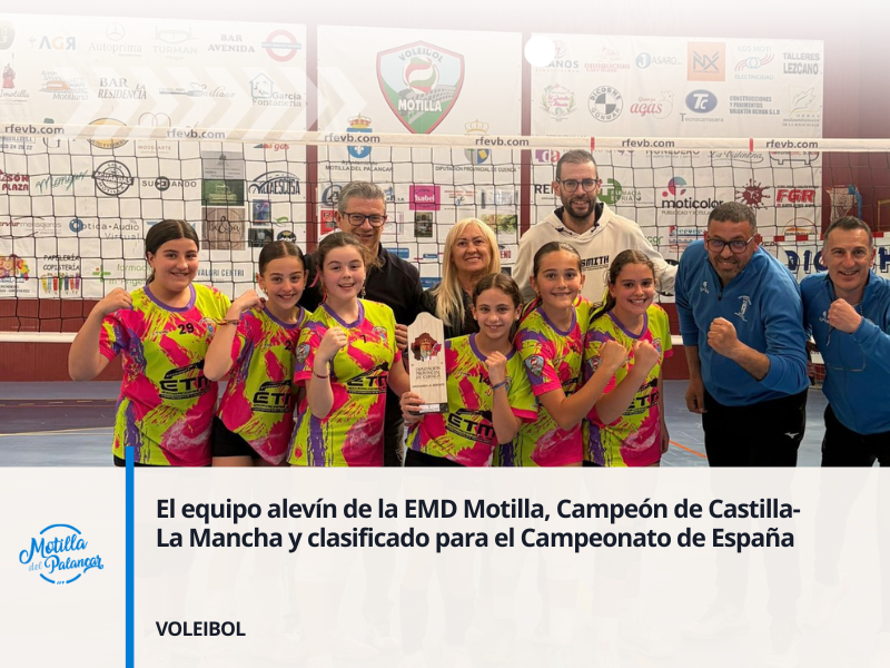 El equipo alevín de la EMD Motilla, Campeón de Castilla-La Mancha y clasificado para el Campeonato de España - imagen 1