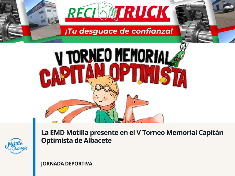 La EMD Motilla presente en el V Torneo Memorial Capitán Optimista de Albacete - imagen 1