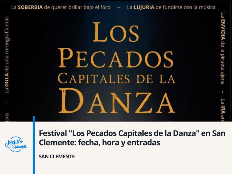 Festival "Los Pecados Capitales de la Danza" en San Clemente: fecha, hora y entradas - imagen 1