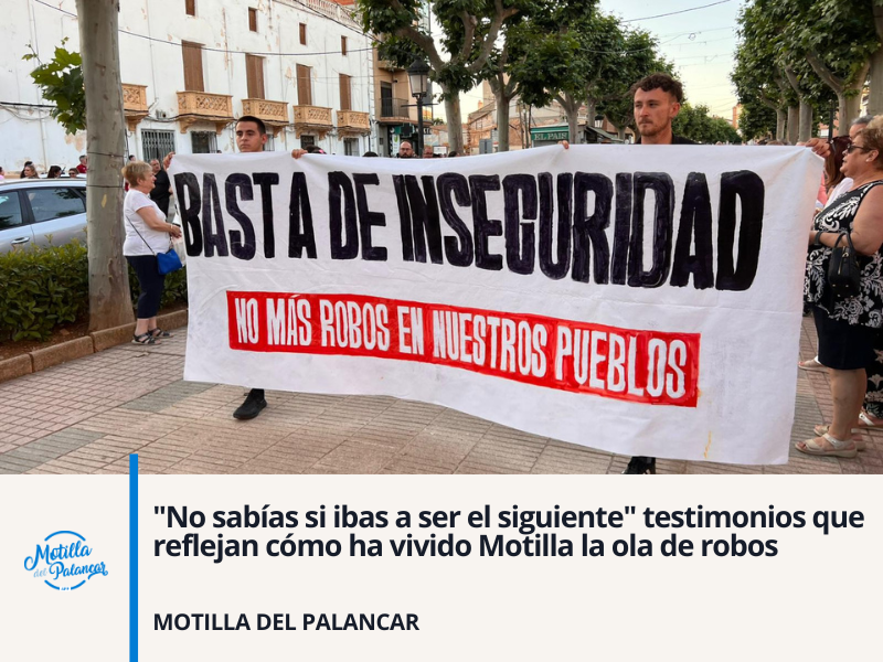 "No sabías si ibas a ser el siguiente" testimonios que reflejan cómo ha vivido Motilla la ola de robos - imagen 1