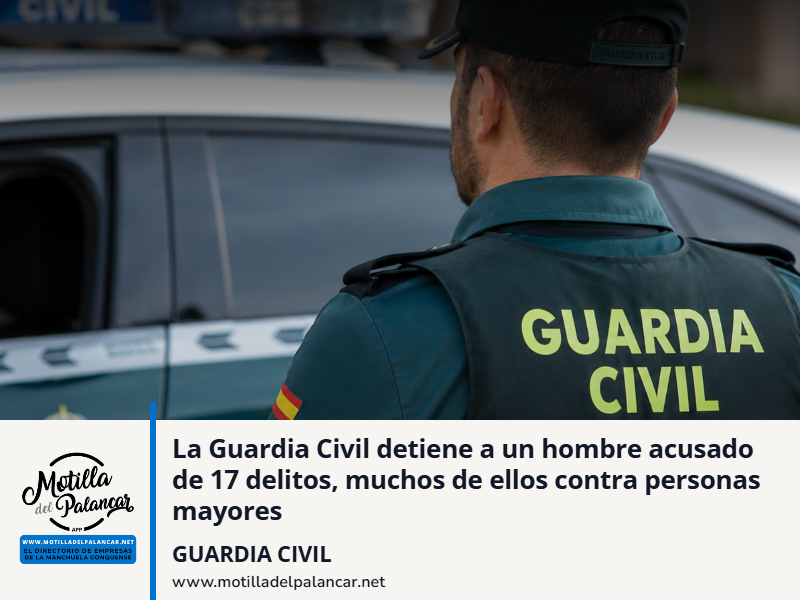 La Guardia Civil detiene a un hombre acusado de 17 delitos, muchos de ellos contra personas mayores - imagen 1