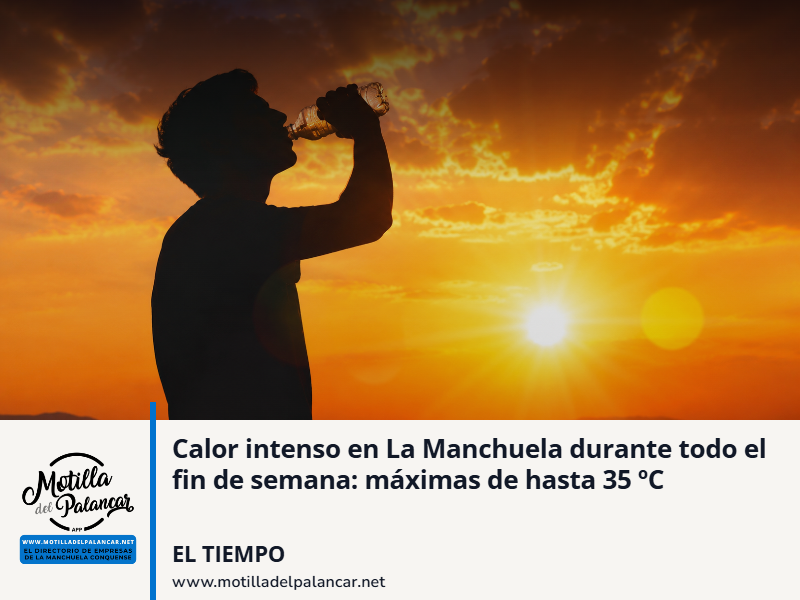 Calor intenso en La Manchuela durante todo el fin de semana: máximas de hasta 35 ºC - imagen 1
