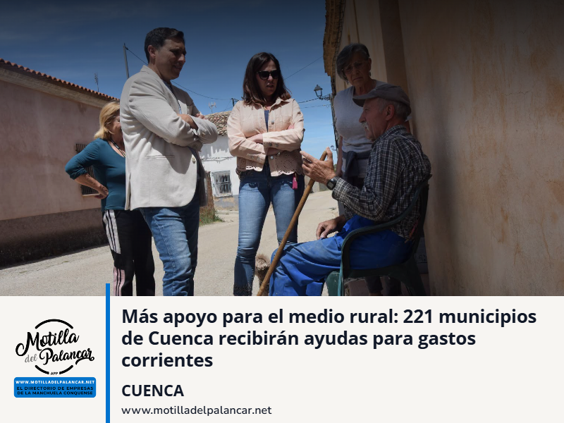 Más apoyo para el medio rural: 221 municipios de Cuenca recibirán ayudas para gastos corrientes - imagen 1