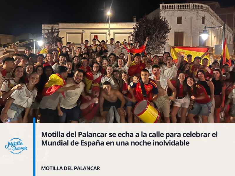 Motilla del Palancar se echa a la calle para celebrar el Mundial de España en una noche inolvidable - imagen 1