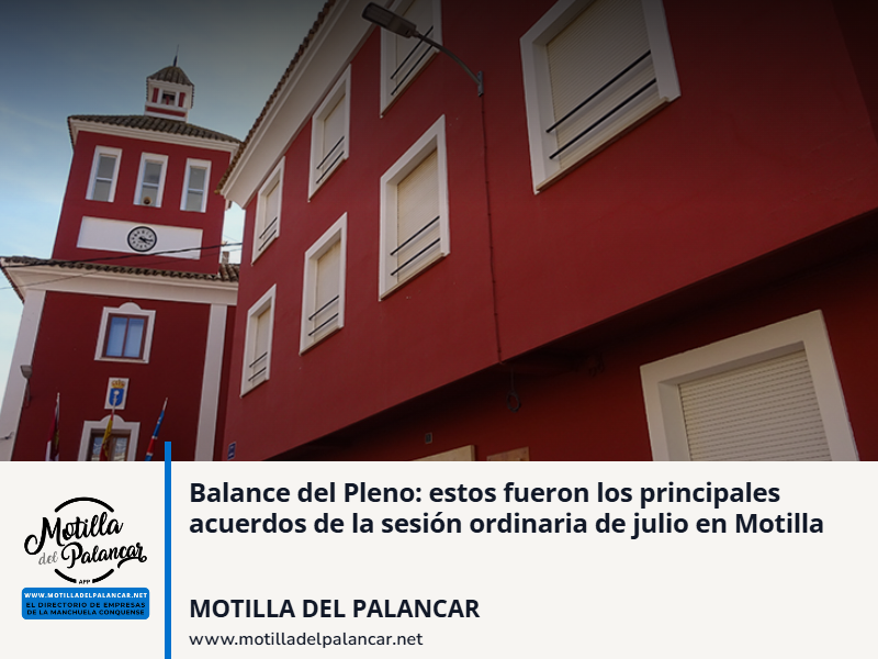 Balance del Pleno: estos fueron los principales acuerdos de la sesión ordinaria de julio en Motilla - imagen 1