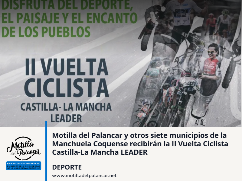  Motilla del Palancar y otros siete municipios de la Manchuela Coquense recibirán  la II Vuelta Ciclista Castilla-La Mancha LEADER - imagen 1