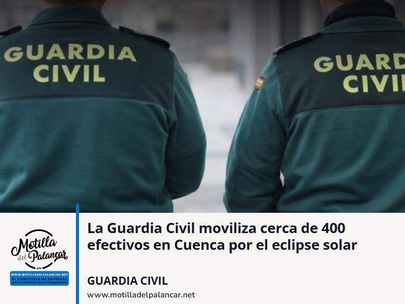 La Guardia Civil moviliza cerca de 400 efectivos en Cuenca por el eclipse solar. - imagen 1