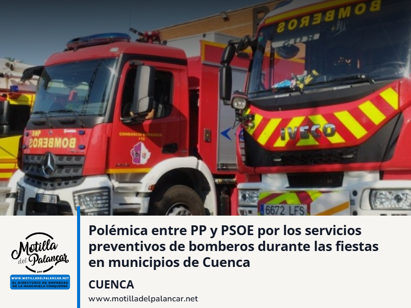 Polémica entre PP y PSOE por los servicios preventivos de bomberos durante las fiestas en municipios de Cuenca - imagen 1