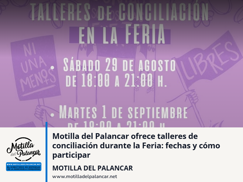 Motilla del Palancar ofrece talleres de conciliación durante la Feria: fechas y cómo participar - imagen 1