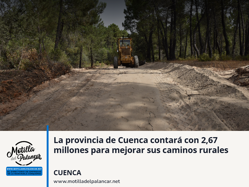 La provincia de Cuenca contará con 2,67 millones para mejorar sus caminos rurales - imagen 1