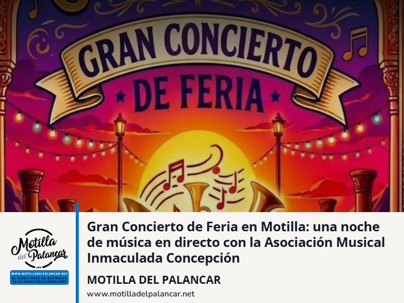 Gran Concierto de Feria en Motilla: una noche de música en directo con la Asociación Musical Inmaculada Concepción - imagen 1