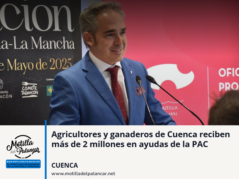 Agricultores y ganaderos de Cuenca reciben más de 2 millones en ayudas de la PAC - imagen 1