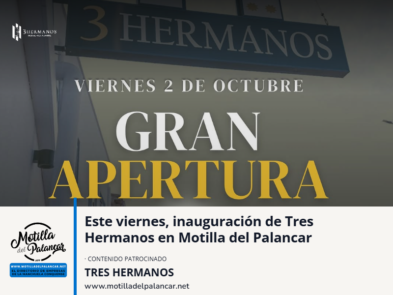 Este viernes, inauguración de Tres Hermanos en Motilla del Palancar - imagen 1
