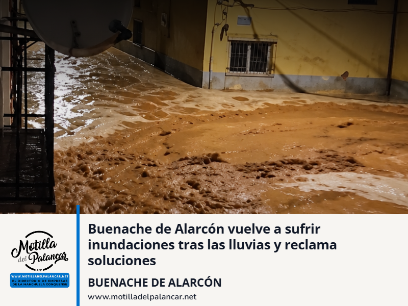 Buenache de Alarcón vuelve a sufrir inundaciones tras las lluvias y reclama soluciones - imagen 1