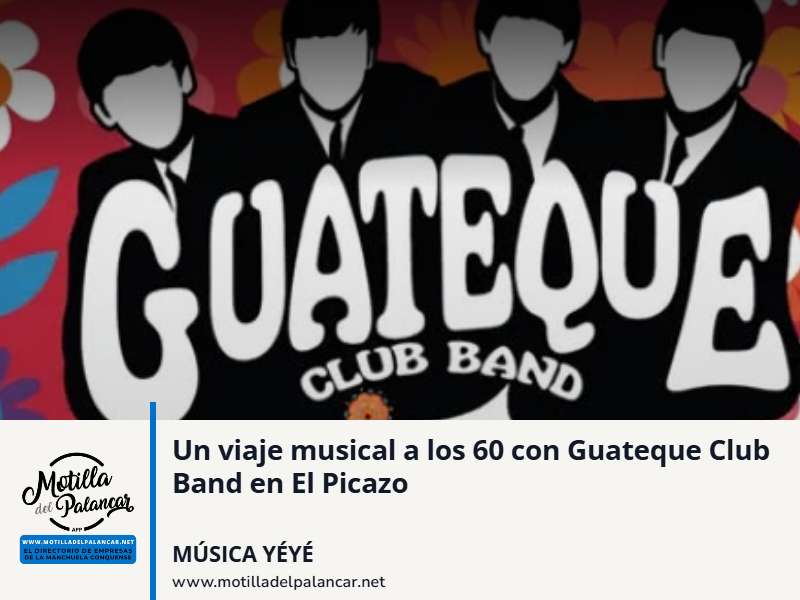 Un viaje musical a los 60 con Guateque Club Band en El Picazo