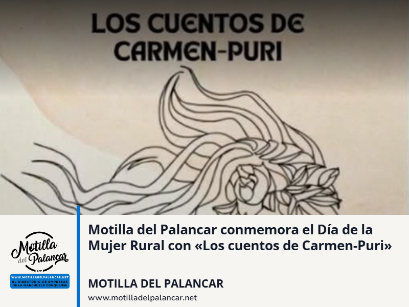 Motilla del Palancar conmemora el Día de la Mujer Rural con «Los cuentos de Carmen-Puri» - imagen 1