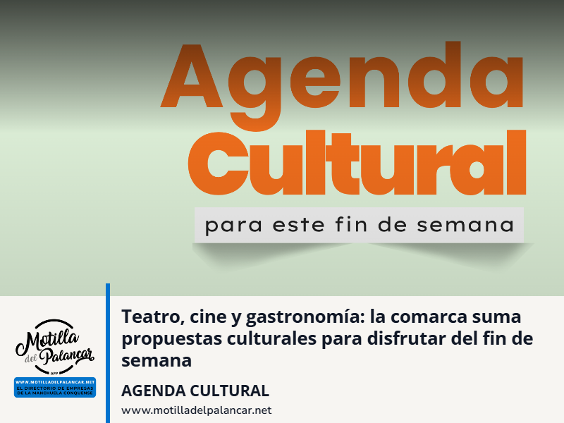 Teatro, cine y gastronomía: la comarca suma propuestas culturales para disfrutar del fin de semana